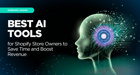 Best AI Tools for Shopify Store Owners to Save Time and Boost Revenue