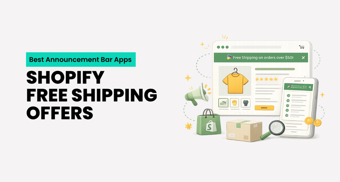 Best Announcement Bar Apps for Shopify Free Shipping Offers