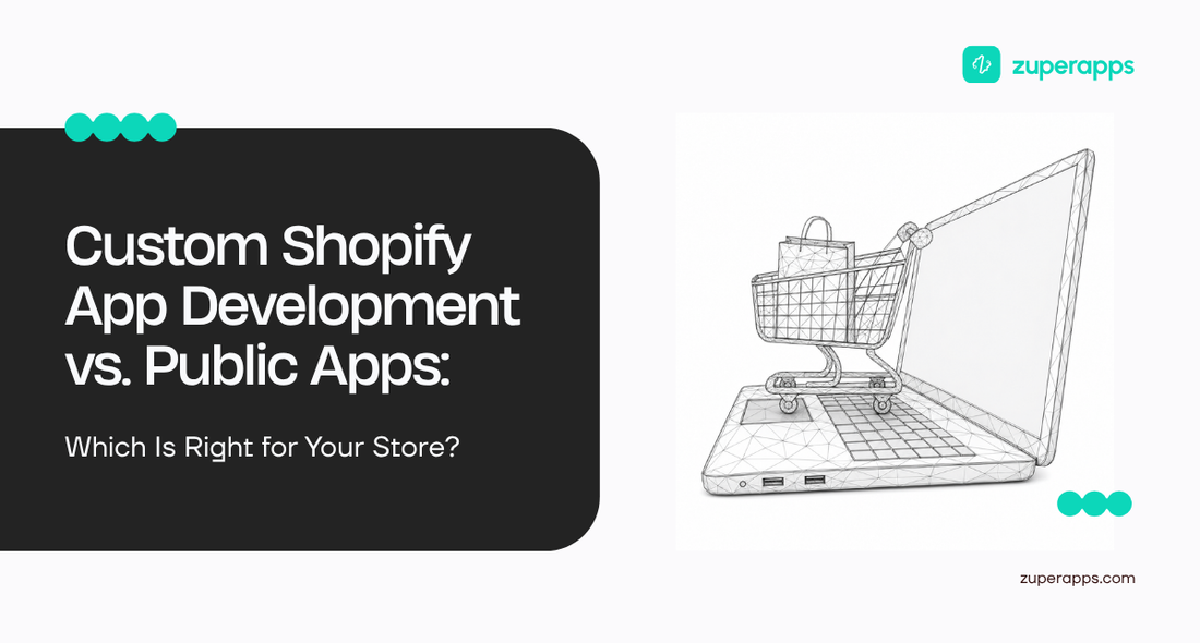 Custom Shopify App Development vs. Public Apps: Which Is Right for Your Store?