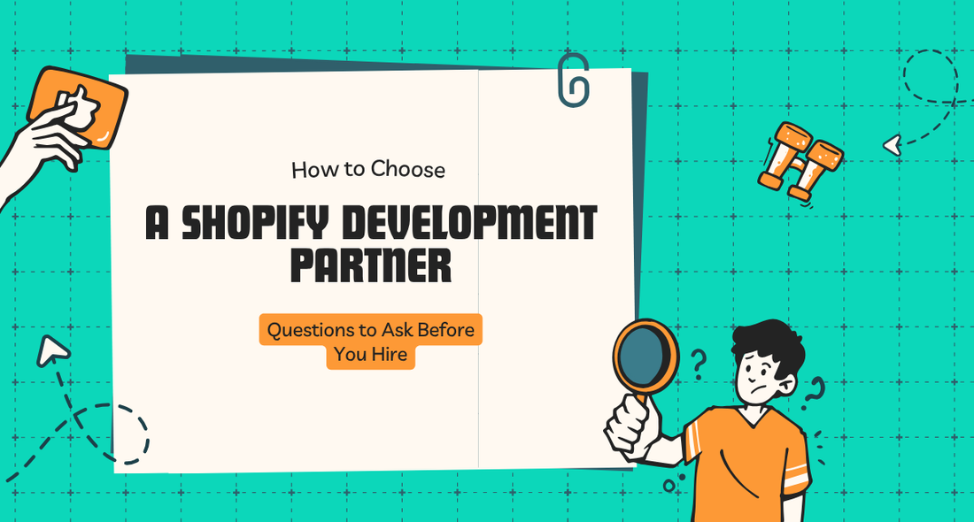 How to Choose a Shopify Development Partner: Questions to Ask Before You Hire