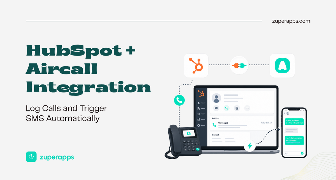 HubSpot + Aircall Integration: Log Calls and Trigger SMS Automatically