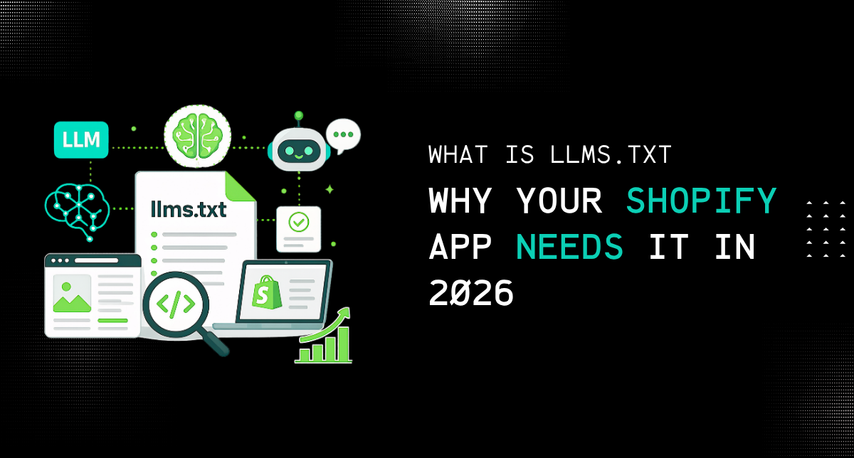 What is llms.txt and Why Your Shopify App Needs It in 2026